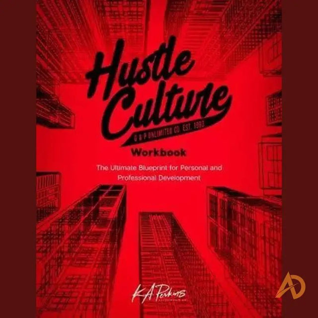 Hustle Culture Workbook By k a Perkins - Avodah Dynamics